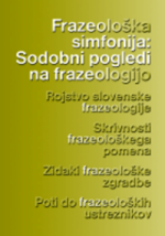 Фразеологическая симфония. Современные представления о фразеологии. Любляна, 2013. 
